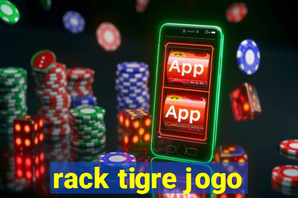 rack tigre jogo